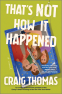 Cover Image: That's Not How It Happened