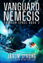 Cover Image: Vanguard Nemesis (Paragon Space Book 2)