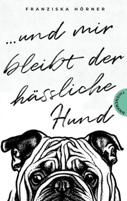 Buchcover für Und mir bleibt der hässliche Hund