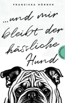 Buchcover für Und mir bleibt der hässliche Hund