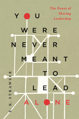 book cover for You Were Never Meant to Lead Alone