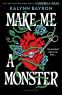 Cover Image: Make Me a Monster