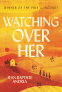 Cover Image: Watching Over Her