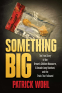 Cover Image: Something Big