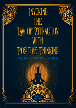 book cover for Invoking the Law of Attraction With Positive Thinking