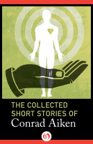book cover for The Collected Short Stories of Conrad Aiken
