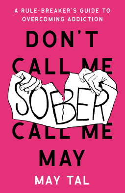 book cover for Don’t Call Me Sober, Call Me May