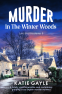 Cover Image: Murder in the Winter Woods (Julia Bird Mysteries Book 8)