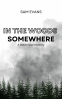 Cover Image: In the Woods Somewhere