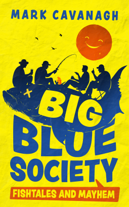 book cover for Big Blue Society: Fishtales and Mayhem