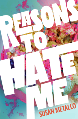 book cover for Reasons to Hate Me