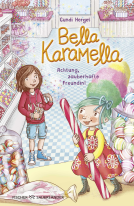 Buchcover für Bella Karamella – Achtung, zauberhafte Freundin!