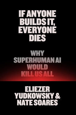 book cover for If Anyone Builds It, Everyone Dies