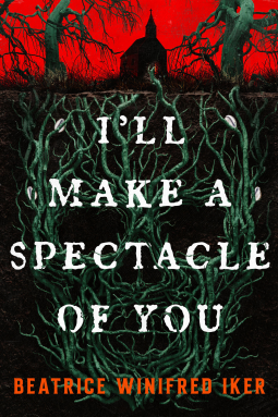 book cover for I'll Make a Spectacle of You