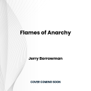 book cover for Flames of Anarchy