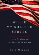 book cover for While My Solider Serves