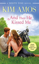 book cover for And Then He Kissed Me