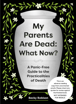 book cover for My Parents Are Dead: What Now?