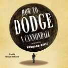 book cover for How to Dodge a Cannonball