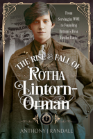 book cover for The Rise and Fall of Rotha Lintorn-Orman