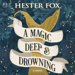 book cover for A Magic Deep and Drowning