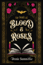 Cover Image: The Book of Blood and Roses