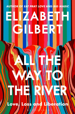book cover for All The Way To The River