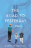 Cover Image: The Road to Yesterday
