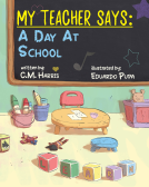 book cover for My Teacher Says: A Day At School