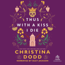book cover for Thus With a Kiss I Die