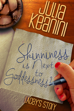 book cover for Skinniness is Next to Goddessness? Lacey's Story.