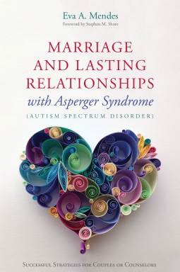 book cover for Marriage and Lasting Relationships with Asperger's Syndrome (Autism Spectrum Disorder)