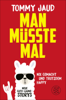 Buchcover für Man müsste mal – Nix gemacht und trotzdem happy