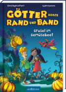 Buchcover für Götter außer Rand und Band – Grusel im Gemüsebeet