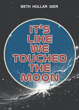 book cover for It's Like We Touched the Moon