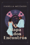 Cover Image: O mapa dos encontros