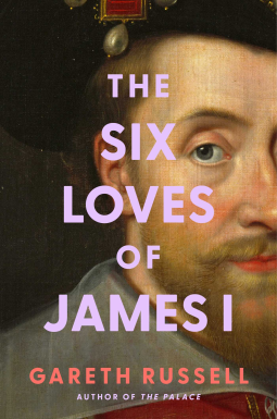 book cover for The Six Loves of James I