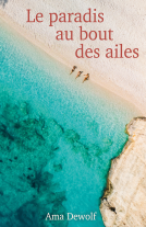 Couverture du livre pour Le Paradis au bout des ailes