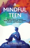 Cover Image: A Mindful Teen