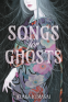 Cover Image: Songs for Ghosts