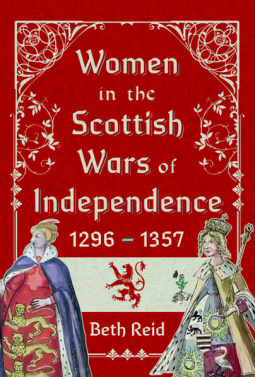 book cover for Women in the Scottish Wars of Independence 1296–1357