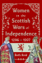 Cover Image: Women in the Scottish Wars of Independence 1296–1357