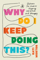 book cover for Why Do I Keep Doing This?