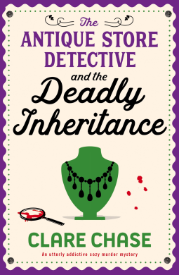 book cover for The Antique Store Detective and the Deadly Inheritance (A Bella Winter Mystery Book 3)
