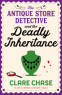 Cover Image: The Antique Store Detective and the Deadly Inheritance (A Bella Winter Mystery Book 3)