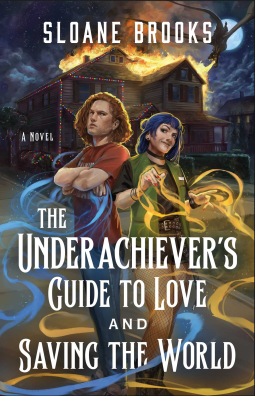 book cover for The Underachiever's Guide to Love and Saving the World