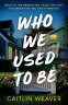 Cover Image: Who We Used To Be