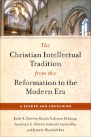 book cover for The Christian Intellectual Tradition from the Reformation to the Modern Era
