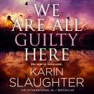 book cover for We Are All Guilty Here
