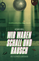 Buchcover für Wir waren Schall und Rausch